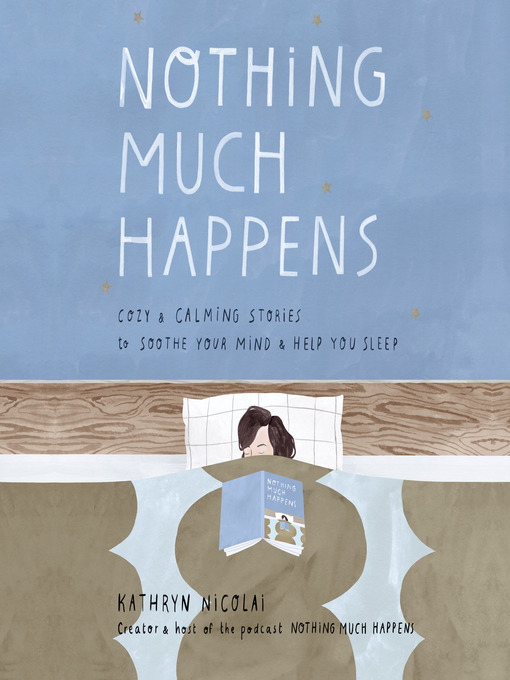 Title details for Nothing Much Happens by Kathryn Nicolai - Wait list